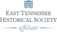 East Tennessee Historical Society Affiliate